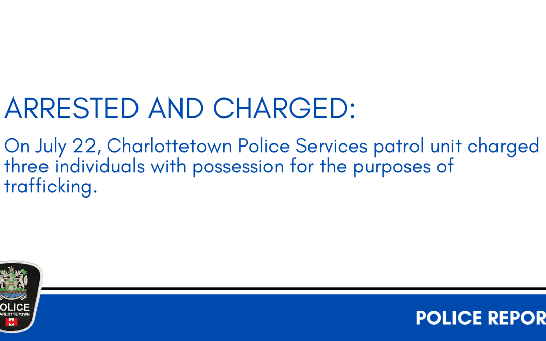 Arrested and Charged: three individuals charged with possession for the purposes of trafficking